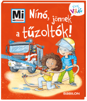 Mi MICSODA Kicsi világ – Nínó, jönnek a tűzoltók!