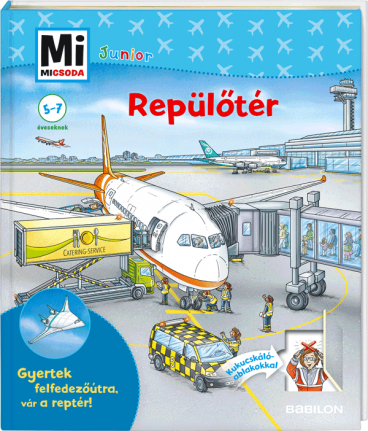 Mi MICSODA JUNIOR – Repülőtér - Gyertek felfedezőútra, vár a reptér!