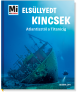 Mi MICSODA Elsüllyedt kincsek – Atlantisztól a Titanicig